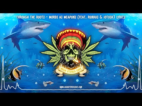 Through The Roots – Words As Weapons (Feat. Runkus & Iotosh) New Reggae 2021 / Lyrics