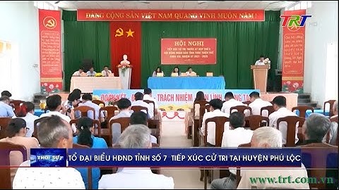 Tổ đại biểu HĐND tỉnh số 7  tiếp xúc cử tri tại huyện Phú Lộc