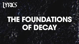 My Chemical Romance - The Foundations Of Decay (Lyrics)