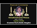 Funeral Ceremony Of Oswald Edward Dsouza (76 Years) St Lawrence church, Bondel
