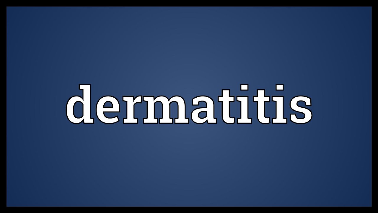 Dermatitis Meaning - YouTube