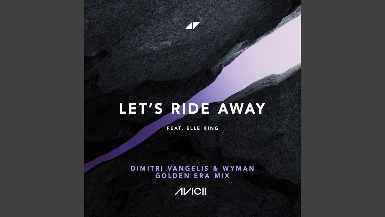 Let's Ride Away (Dimitri Vangelis & Wyman Golden Era Mix - Extended)