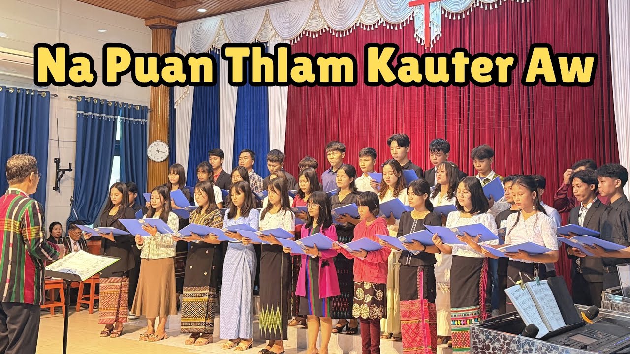 Na Thlam Kauter Aw || Church Choir