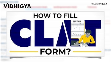 How to fill CLAT Form? Step by Step Process to fill CLAT 2022 Application Form by Vidhigya
