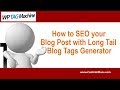 WP Tag Machine Plugin Review Demo | How to SEO your Blog Post | Long Tail Blog Tags Generator