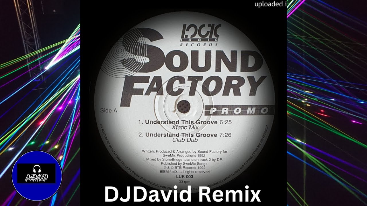 SoundFactory - Understand This Groove (DJDavid 2024 Remix) - YouTube