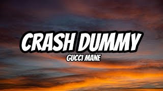 Crash Dummy – Gucci Mane (Lyrics)