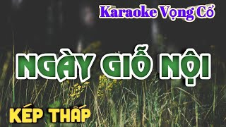 Karaoke Ngày Giỗ Nội - Dây Kép Thấp - Tác giả : Nguyễn Hữu Nghĩa