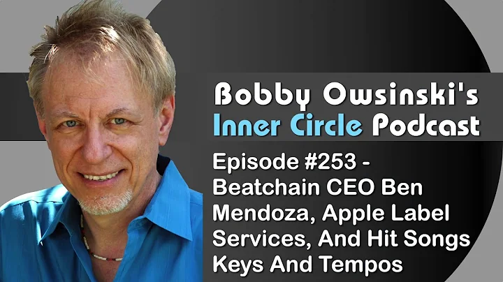 Bobby Owsinski's Inner Circle Podcast #253 with Be...