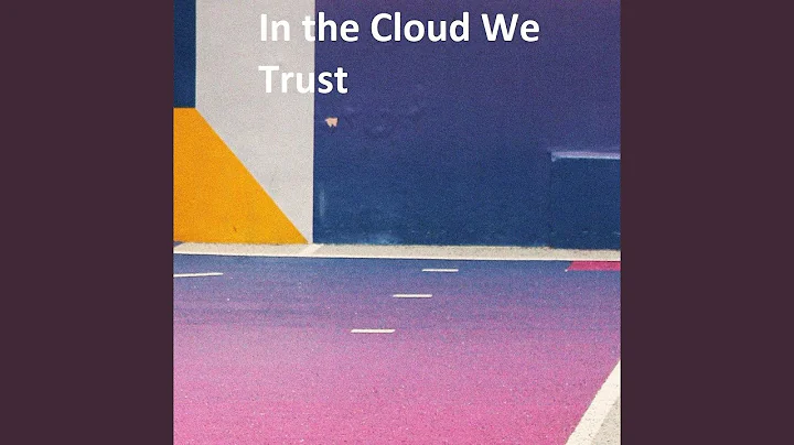 In the Cloud We Trust