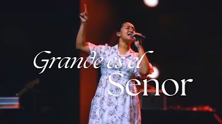 VEN Y VE GRANDE ES EL SEÑOR