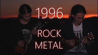 Year 1996 in 2 minutes (ROCK/METAL)