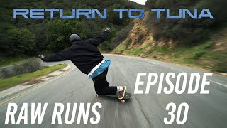 Raw  Runs Episode 30: Ian Freire Return to Tuna