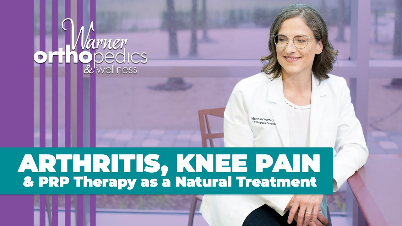 Arthritis Knee Pain & PRP Therapy as a Natural Treatment YouTube