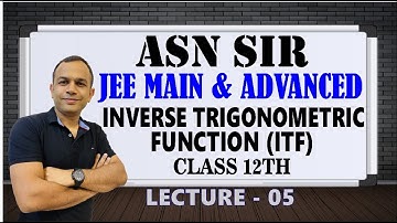 ITF | Inverse Trigonometric Function | Lecture 5 | property of ITF
