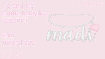 ♡ 1.0 and 3.0 name necklace tutorial + uploading (read desc)
