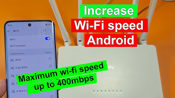 How to increase wifi speed in android mobile