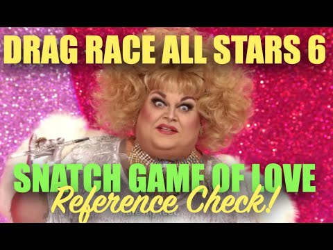 Drag Race All Stars 6 - Snatch Game of Love - Reference Check