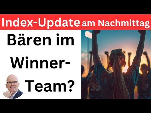 Index-Update am Nachmittag: Bären im Winner-Team? | BORN-4-Trading