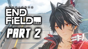 Arknights Endfield - Gameplay Walkthrough Part 2 (No Commentary)