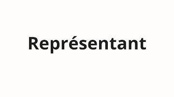 How to pronounce Représentant