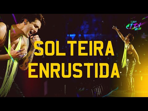 Luan Santana - Solteira Enrustida