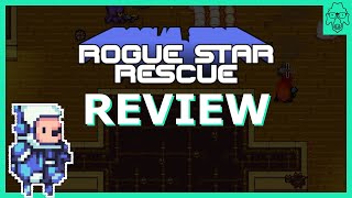 Rogue Star Rescue REVIEW | Roguelikes that don't suck