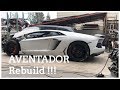 Wrecked Lamborghini AVENTADOR Rebuild Part 1/8