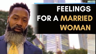 Feelings For A Married Woman. Situationship