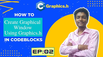 How to Create Graphical Window Using Graphics.h in CodeBlocks | EP:02