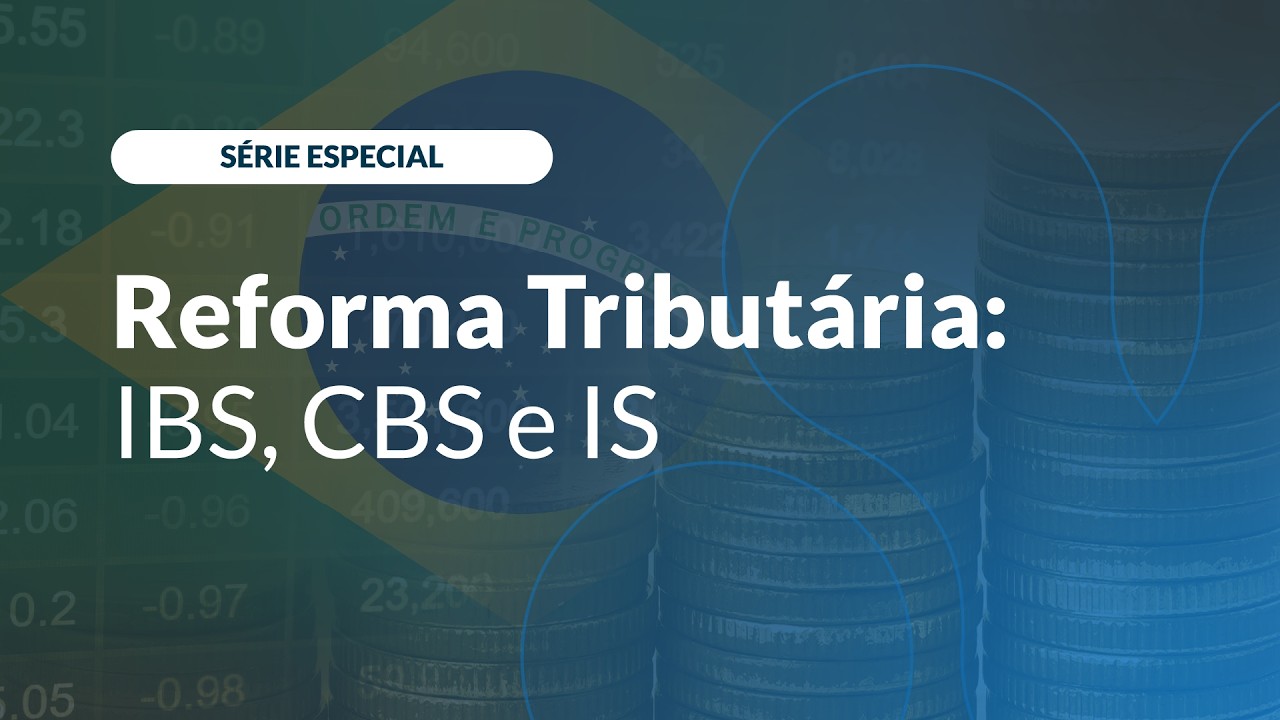 Reforma Tributária | IBS, CBS e IS: o que são esses tributos? - YouTube