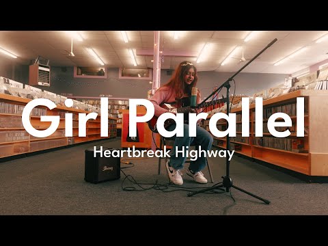 Girl Parallel | "Heartbreak Highway" | Subdued Sessions