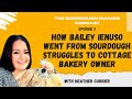 Podcast Episode 3: How Bailey Ienuso Went From Sourdough Struggles to Cottage Bakery Owner