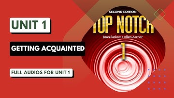 Top Notch 1 - Unit 1: Getting Acquainted (Second Edition)