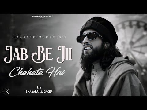 Jab Be Ji Chahata Baabarr Mudacer NFAK