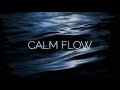 Pure Calm Flow – Minimal Water Ambience for Peaceful Mind, Sleep &amp; Concentration
