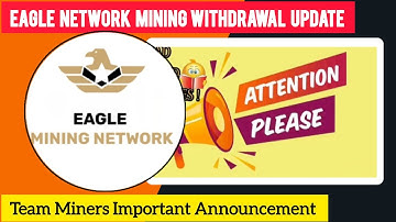 Eagle Network Update Eagle Network launchdate New Update Eagle Mining Withdrawal Update Eagle Crypto