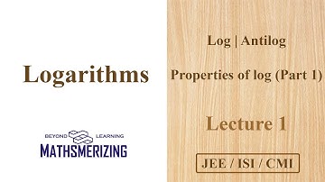 Logarithms | Lecture 1 | Introduction | Antilog | Properties (Part 1) | Solved examples