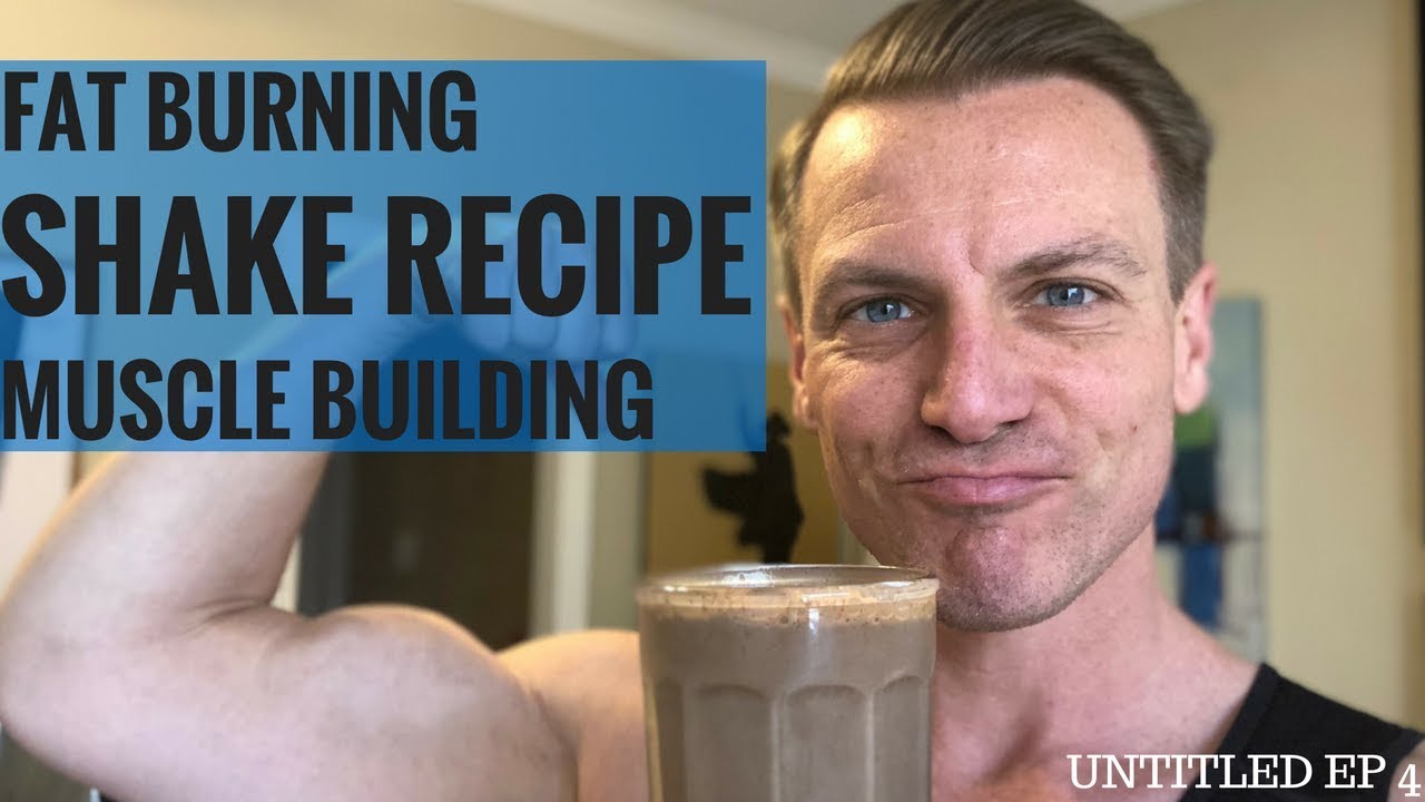Lose Fat Build Muscle Meal Replacement Shake Recipe - Untitled Ep 4