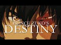 Prince zukos destiny  avatar the last airbender