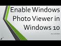Enable Windows Photo Viewer In Windows 10 Enable Windows Photo Viewer In Windows 10