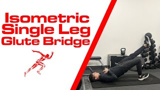 Isometric Single Leg Glute Bridge