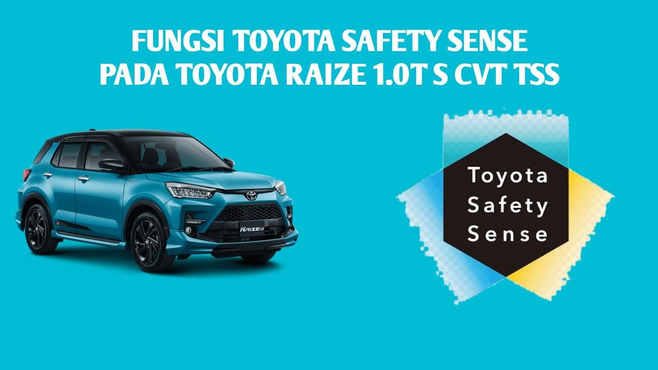 Fitur dan Fungsi Toyota Safety Sense Raize 1.0Turbo S CVT TSS | Anzon ...