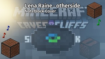 Lena Raine - Otherside (Minecraft 1.18 music disc) || Noteblock Cover