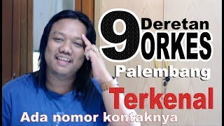 9 orkes terkenal di palembang