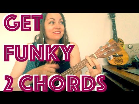 2 Chord Ukulele FUNK JAM - Chaka Khan LIKE SUGAR