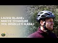 LAZER Blade+ Matte Titanium Yol Bisikleti Kaskı - İncelemesi