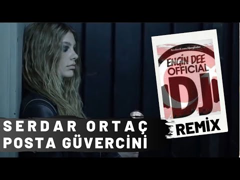 Serdar Ortaç - Posta Güvercini / Remix : Dj Engin Dee