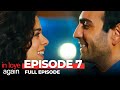 In Love Again Episode 7 Long Version 