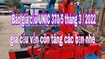giá cẩu UNIC 370 5 khúc tháng 3 năm 2022 bao nhiêu mời các bạn vào xem tham khảo L H 0913 484 116